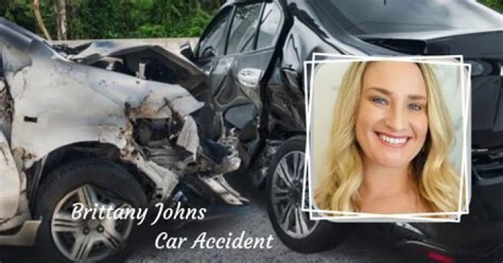 Brittany Johns Car Accident: Tragic News And Updates
