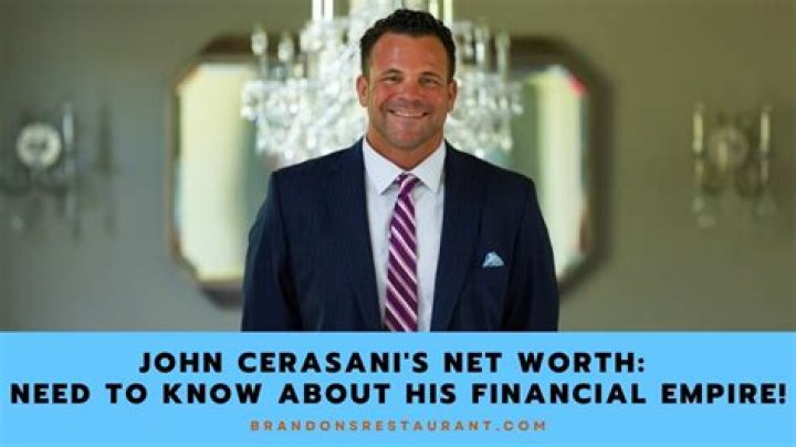 Comprehensive Guide To John Cerasani Net Worth